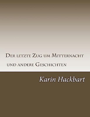 Der Letzte Zug Um Mitternacht Und Andere Geschichten-..
