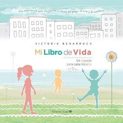 Mi Libro De Vida: Un Espacio Para Cada Historia-..