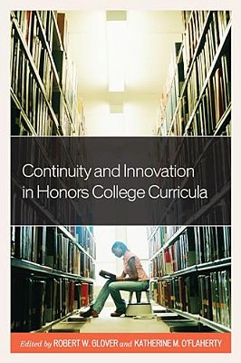 Continuity And Innovation In Honors College Curricula-..