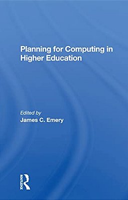Planning For Computing In Higher Education: Proceedings Of The 1979 Educom Fall Conference-..