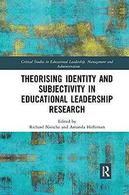 Theorising Identity And Subjectivity In Educational Leadership Research-..