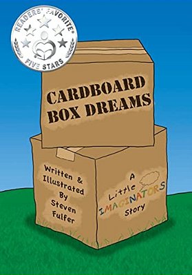Cardboard Box Dreams: A Little Imaginators Story-..