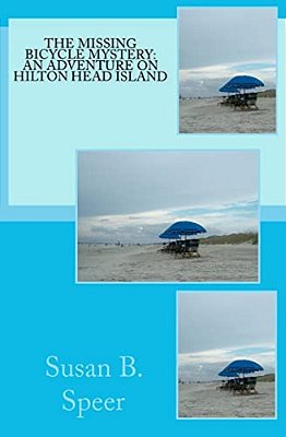 The Missing Bicycle Mystery: An Adventure On Hilton Head Island-..