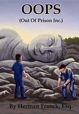 Oops: Out Of Prison, Inc. -..