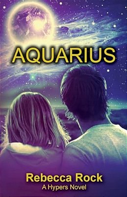 Aquarius: A Hypers Novel-..