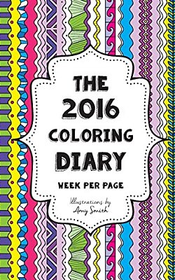 The 2016 Coloring Diary - Week Per Page-..