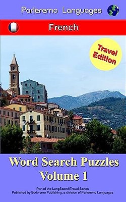 Parleremo Languages Word Search Puzzles Travel Edition French - Volume 1-..