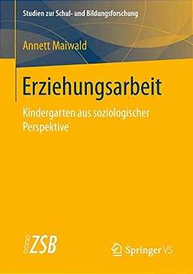 Erziehungsarbeit: Kindergarten Aus Soziologischer Perspektive-..