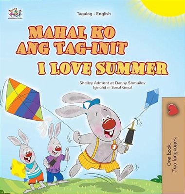 I Love Summer (Tagalog English Bilingual Children's Book)-..