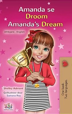 Amanda's Dream (Afrikaans English Bilingual Children's Book)-..