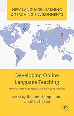 Developing Online Language Teaching: Research-Based Pedagogies And Reflective Practices-..