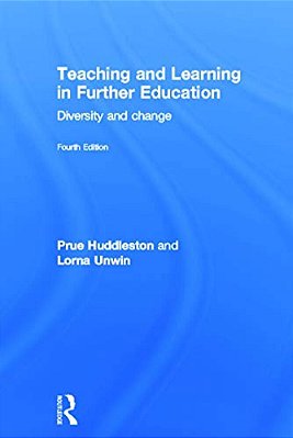 Teaching And Learning In Further Education: Diversity And Change-..