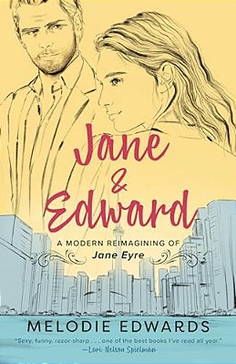 Jane & Edward: A Modern Reimagining Of Jane Eyre-..