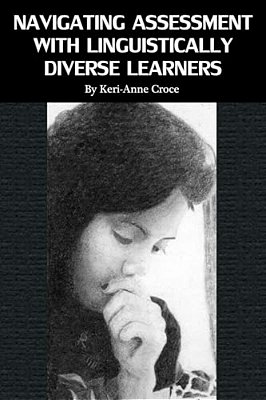Navigating Assessment With Linguistically Diverse Learners (Hc)-..