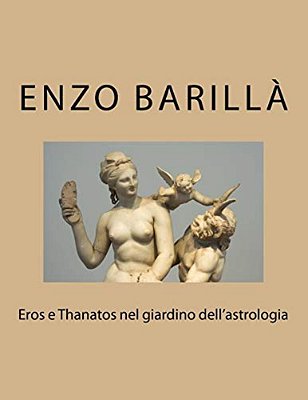 Eros E Thanatos Nel Giardino Dell'Astrologia-..