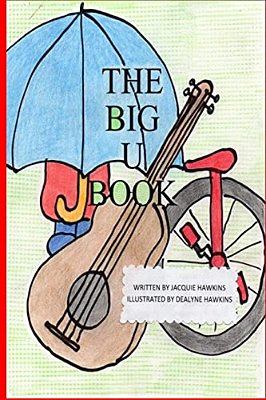 The Big U Book: Part Of The Big A-B-c- Book Series, A Preschool Picture Book In Rhyme With Words Starting With Or Have The Letter U In Them. -..