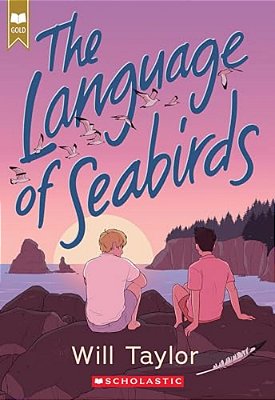 The Language Of Seabirds (Scholastic Gold)-..