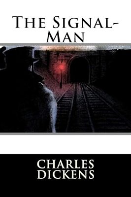 The Signal-Man Charles Dickens-..