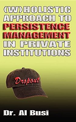 Wholistic Approach To Persistence Management In Private Institutions-..