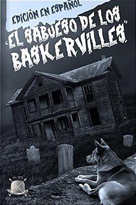 El Sabueso De Los Baskerville (Edicion En Español)-..