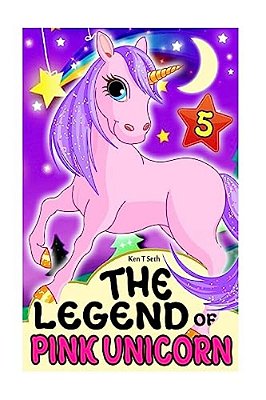 The Legend Of The Pink Unicorn 5-..