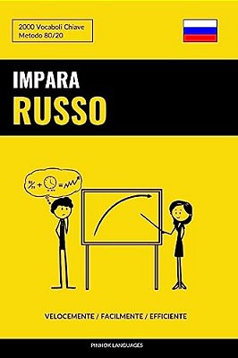 Impara Il Russo - Velocemente/Facilmente/efficiente: 2000 Vocaboli Chiave-..