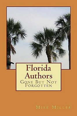 Florida Authors: Gone But Not Forgotten-..