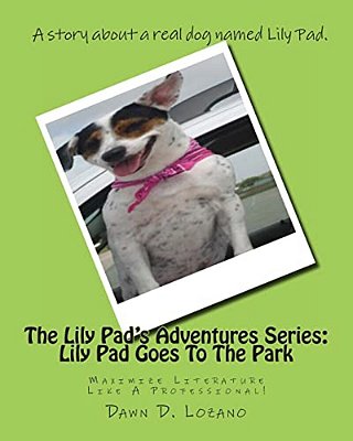 The Lily Pad's Adventures Series: Lily Pad Goes To The Park-..