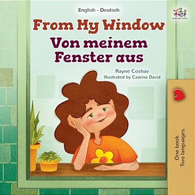 From My Window (English German Bilingual Kids Book)-..