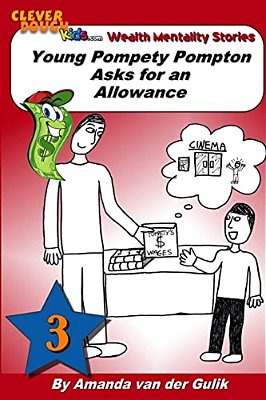 Young Pompety Pompton Asks For An Allowance-..