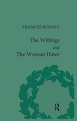 The Witlings And The Woman Hater-..