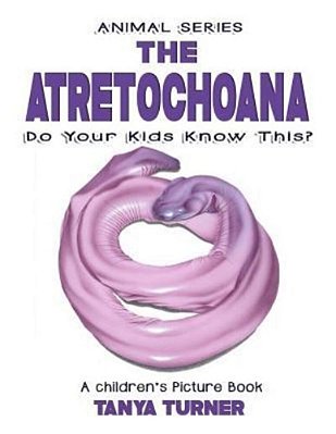 The Atretochoana Do Your Kids Know This?-..