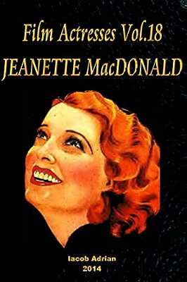 Film Actresses Vol.18 Jeanette Macdonald: Part 1-..