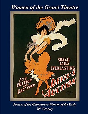Women Of The Grand Theatre: Posters Of The Glamorous Women Of The Early 20Th Century-..