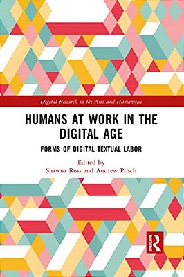 Humans At Work In The Digital Age: Forms Of Digital Textual Labor-..