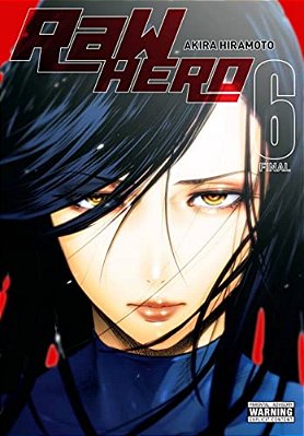 Raw Hero, Vol. 6: Volume 6-..