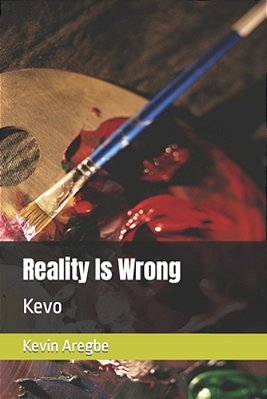 Reality Is Wrong: Kevo-..