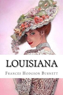 Louisiana Frances Hodgson Burnett-..
