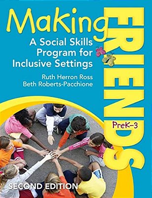 Making Friends, Prek-3: A Social Skills Program For Inclusive Settings-..
