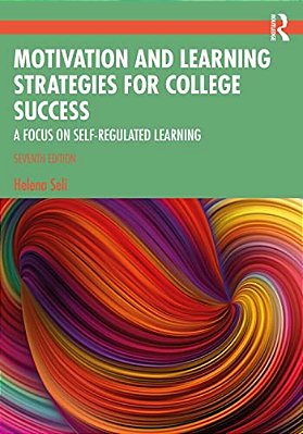 Motivation And Learning Strategies For College Success: A Focus On Self-Regulated Learning-..