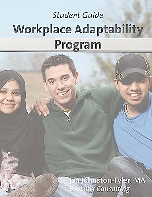 Workplace Adaptability Program: Student Guide-..