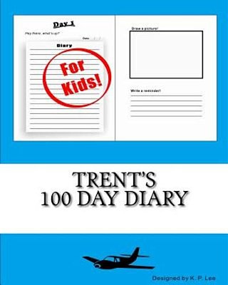 Trent's 100 Day Diary-..