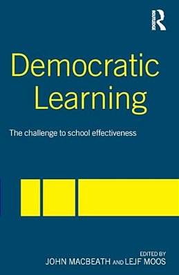 Democratic Learning: The Challenge To School Effectiveness-..