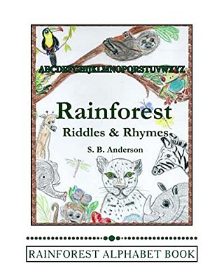 Rainforest Riddles & Rhymes: Rainforest Alphabet Book-..