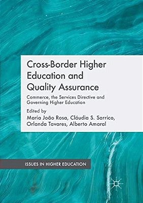 Cross-Border Higher Education And Quality Assurance: Commerce, The Services Directive And Governing Higher Education-..