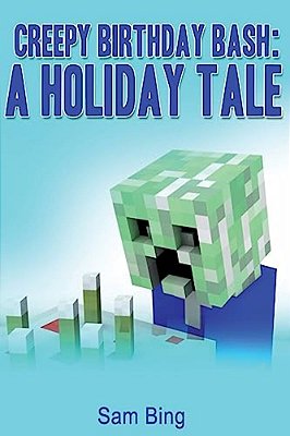 Creepy Birthday Bash: Creeper Holiday Tales Book 2-..