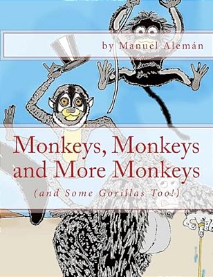 Monkeys, Monkeys And More Monkeys: (And Some Gorillas Too!)-..