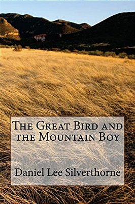 The Great Bird And The Mountain Boy-..