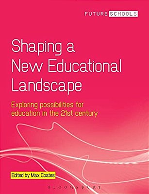 Shaping A New Educational Landscape: Exploring Possibilities For Education In The 21St Century-..