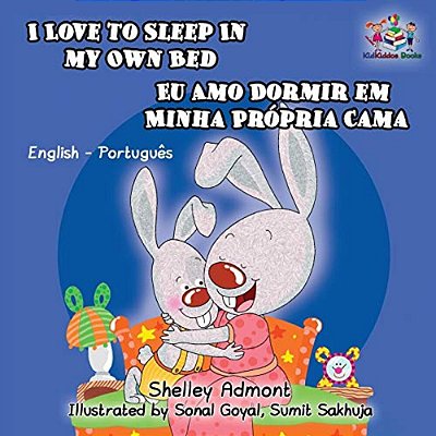 I Love To Sleep In My Own Bed: English Portuguese Bilingual Children's Book-..
